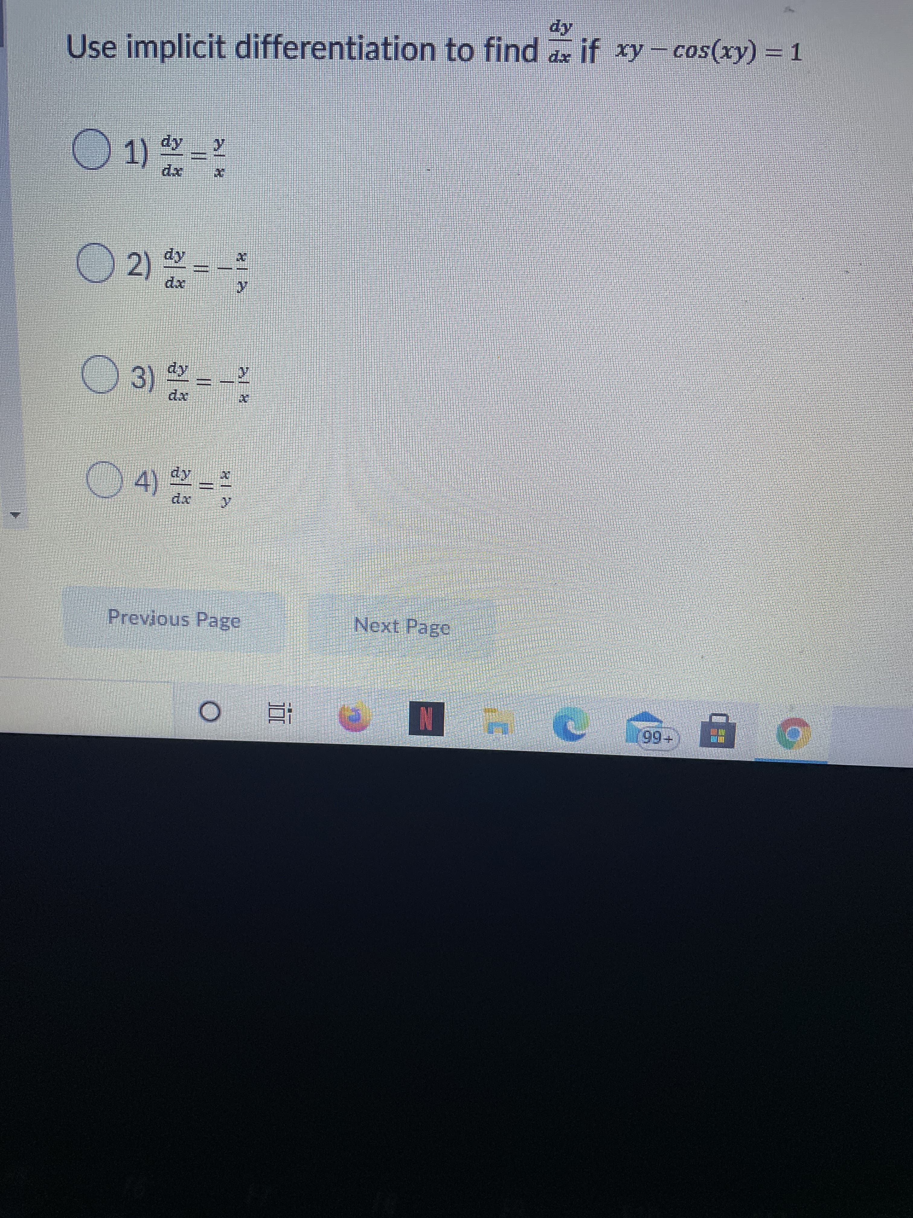 +66
Next Page
Previous Page
xp
4)
xp
3)
xp
O 2)
xp
Use implicit differentiation to find a if xy - cos(xy) = 1
