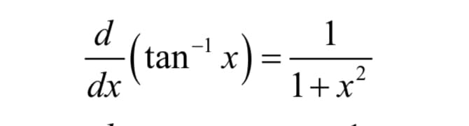 d
1
tan-' x) =
1+x²
dx
