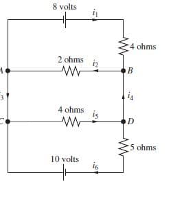 8 volts
i
4 ohms
2 ohms
4 ohms
5 ohms
10 volts
is
