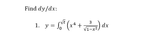 Find dy/dx:
1. y = 5* (** + dx
VE
= s (x+ +
3
V1
-x2.
