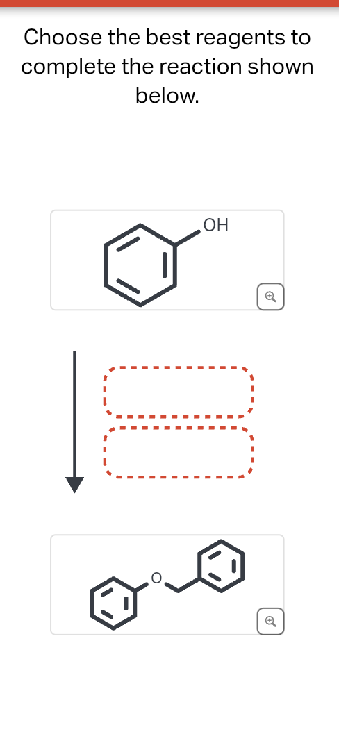 Choose the best reagents to
complete the reaction shown
below.
OH
Q