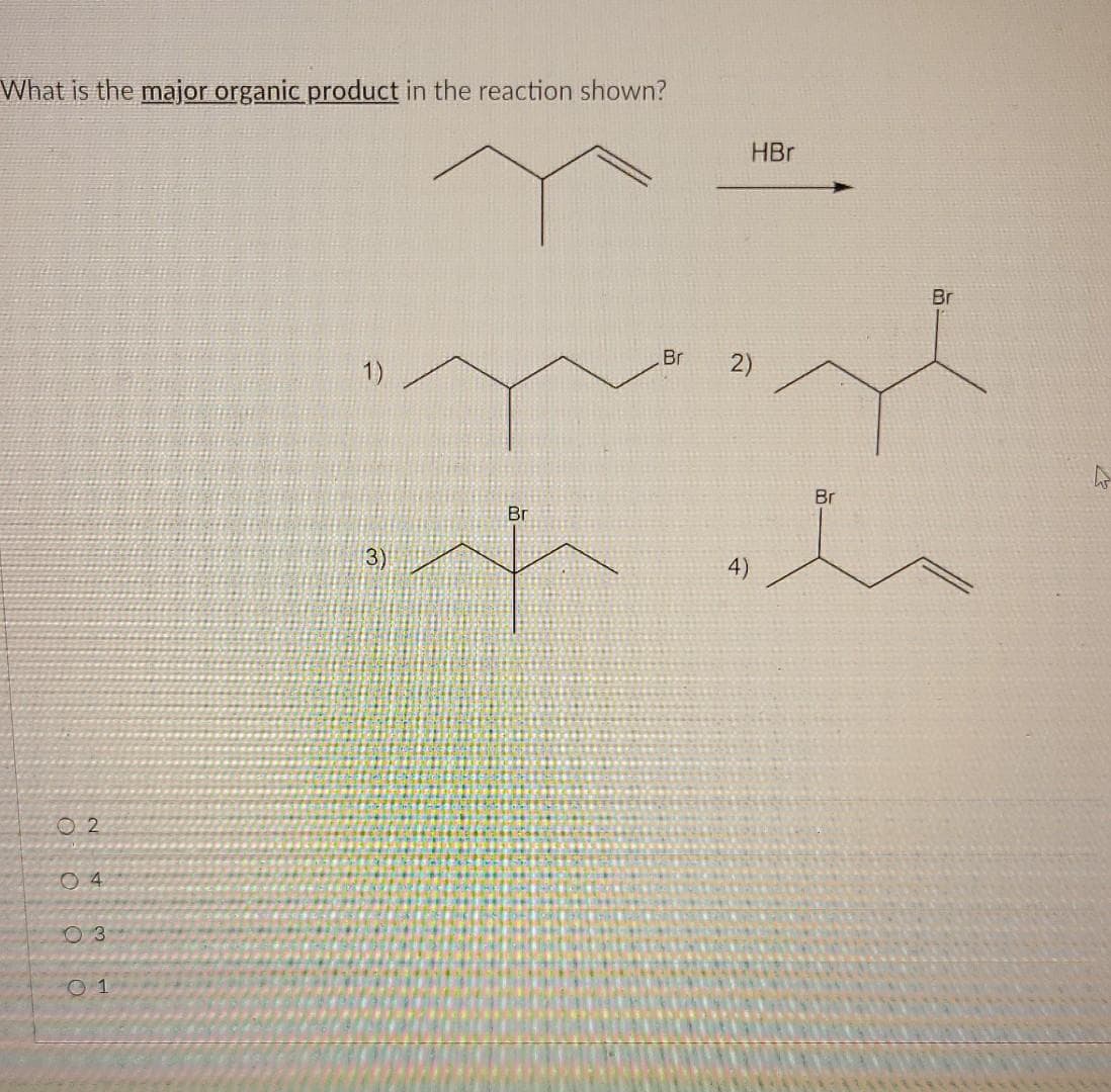 What is the major organic product in the reaction shown?
02
04
03
01
=
3)
Br
Br
4)
HBr
Br
Br