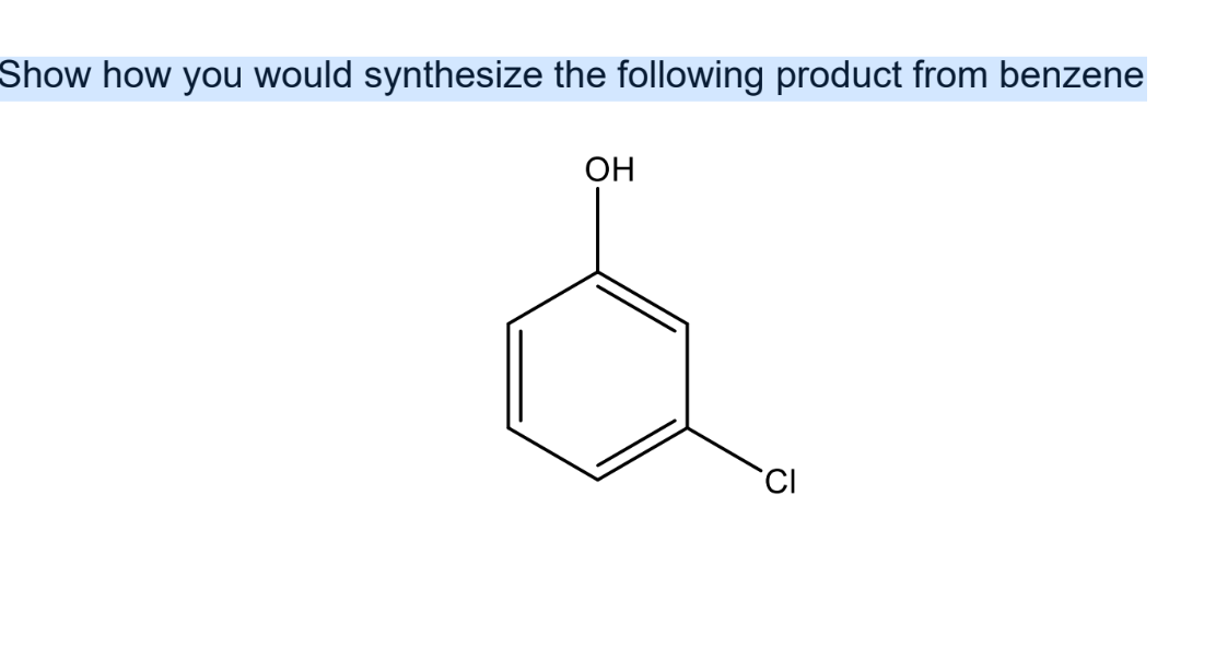 Show how you would synthesize the following product from benzene
OH
á