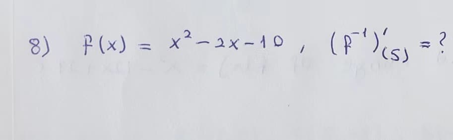 8) F(x) = x²-2x-10, (F¹) (5)