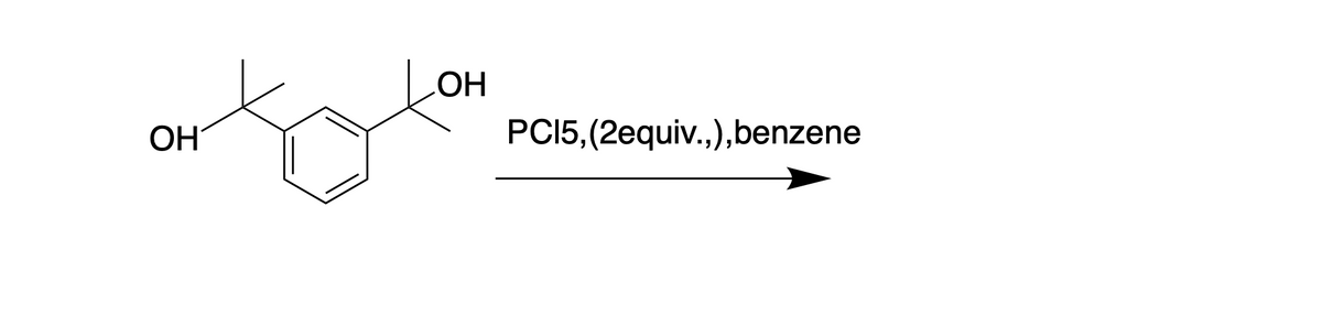 OH'
OH
PCl5,(2equiv.,),benzene