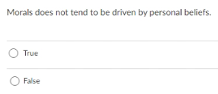 Morals does not tend to be driven by personal beliefs.
True
O False
