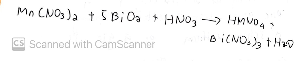 Mo CNO3) a t Š B; Oa t
HN0, →
ANO3 HMA
CS Scanned with CamScanner
