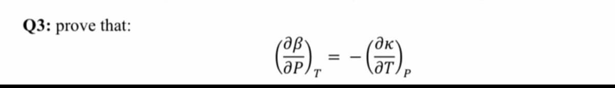 Q3: prove that:
), - - G),
дк
LƏP.
T
