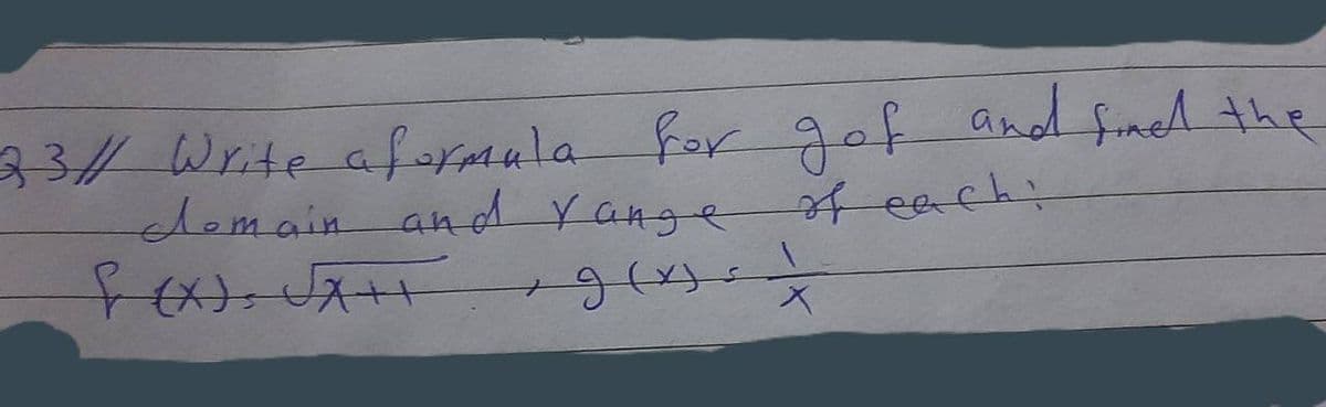 gof and fined the
334 Write aformula for
lomain an d Y ange
feach:
