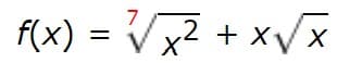 f(x) = Vx2 + xVx
%3D
