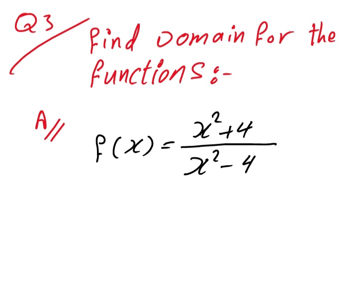 Q3
Pind oomain for the
functions-
A//
All
P(x) =
わt.X
2?-4
