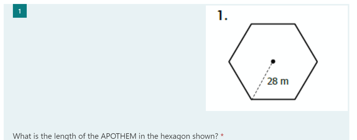 1
1.
28 m
What is the length of the APOTHEM in the hexagon shown?
