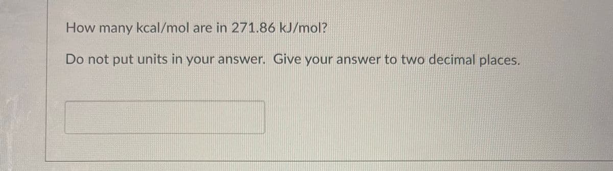 How many kcal/mol are in 271.86 kJ/mol?
Do not put units in your answer. Give your answer to two decimal places.