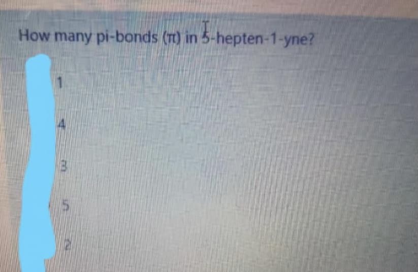 How many pi-bonds (t) in 5-hepten-1-yne?
