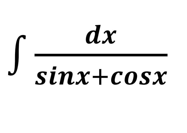 dx
S
sinx+cosx

