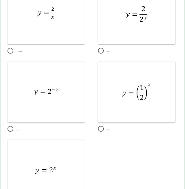 y = ?
2
y
2x
ソ=2-*
ソミ
y = 2*
