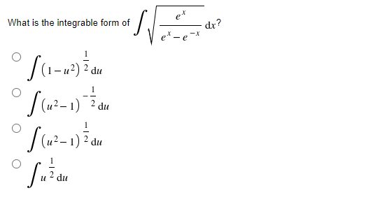 What is the integrable form of
dr?
1
?-1)
du
1
du
