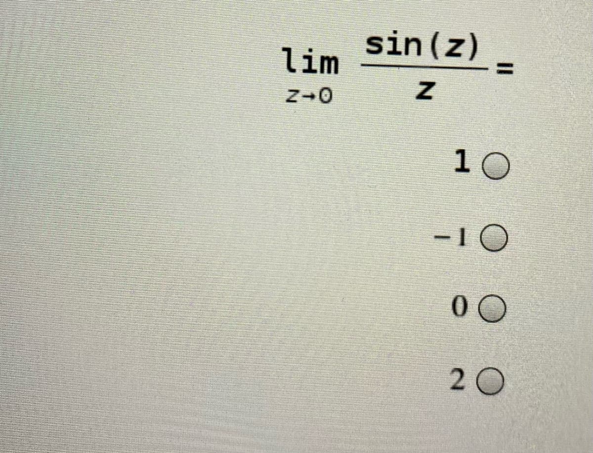 sin(z) -
lim
%3D
10
-10
00
20
