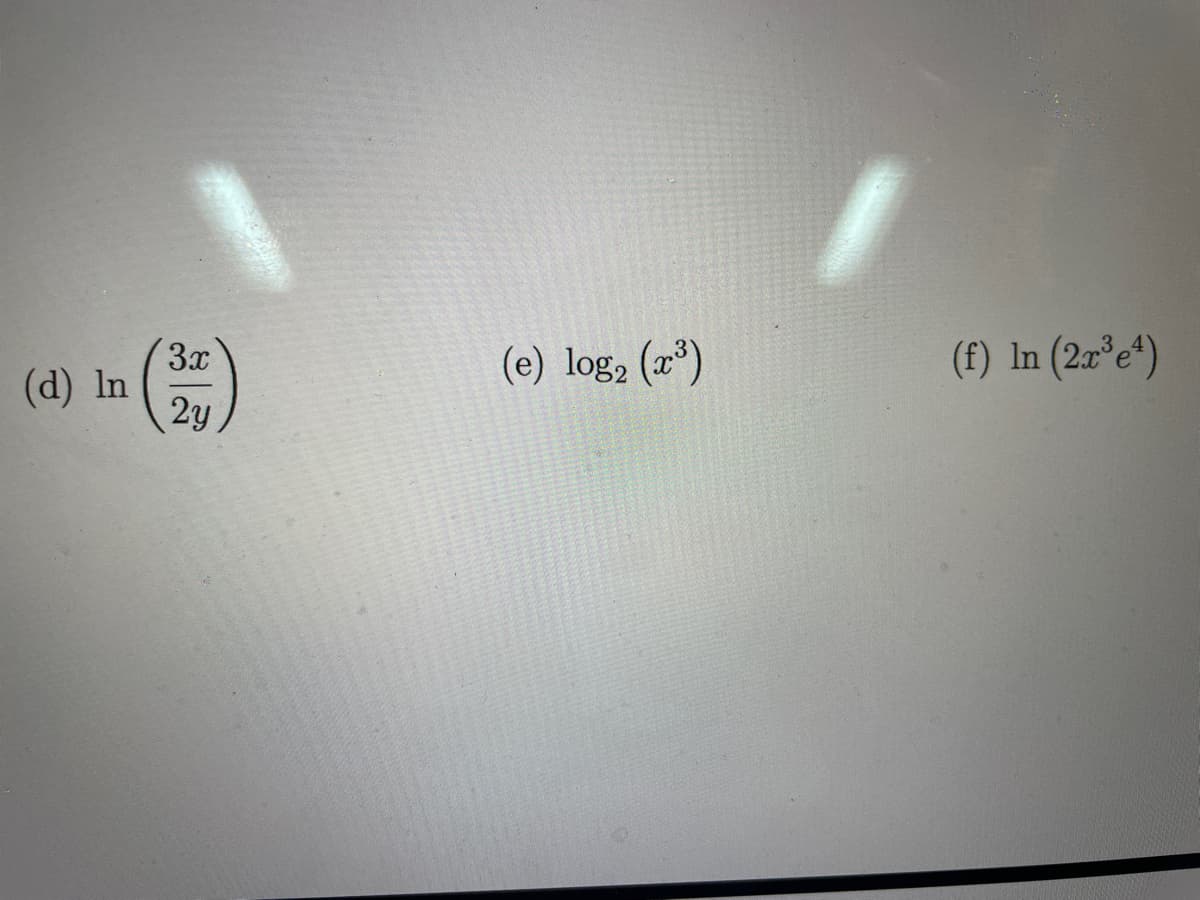 3x
(35)
2y
(d) In
(e) log₂ (x³)
(f) In (2x³e¹)