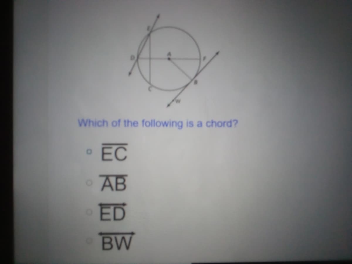 Which of the following is a chord?
EC
AB
ED
BW
