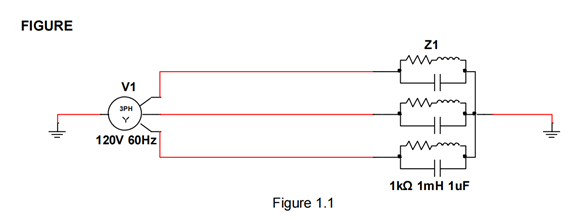 FIGURE
Z1
V1
SPH
120V 60HZ
1ka 1mH 1uF
Figure 1.1
