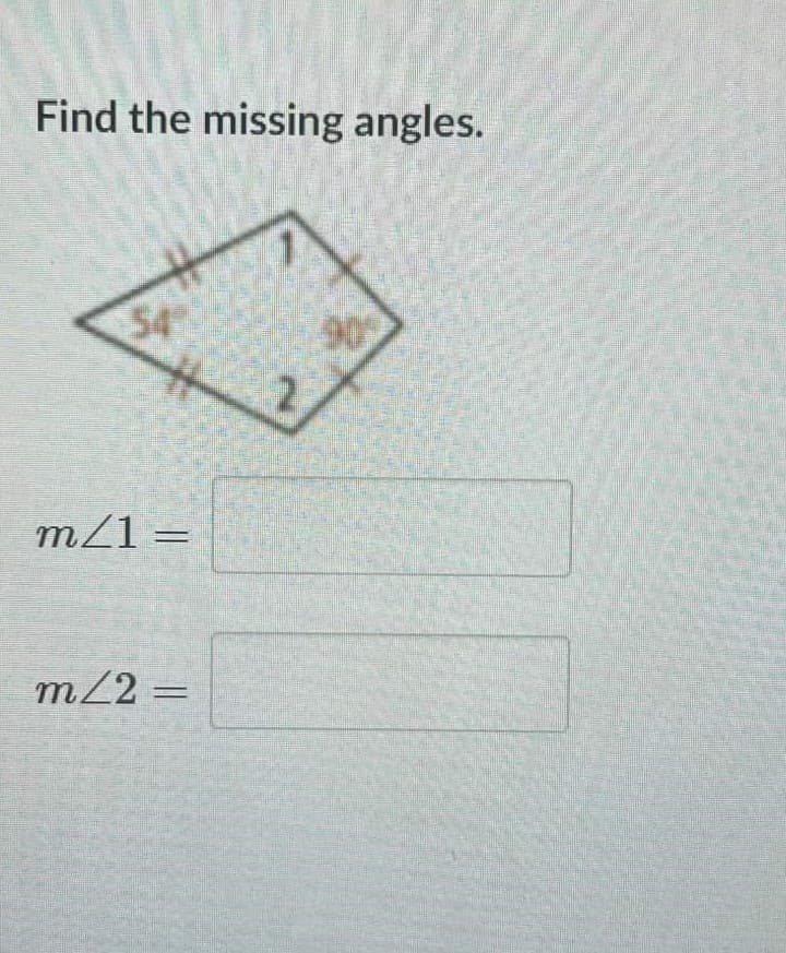 Find the missing angles.
m/1=
m22 =
