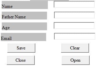 Name
Father Name
Age
Email
Save
Clear
Close
Оpen
