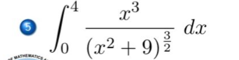 x3
5.
dx
3
0,
MATHEMATICE
(x² + 9)
