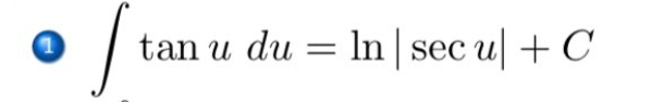 tan u du = In | sec u| + C
