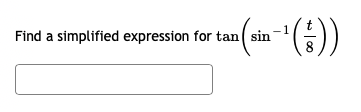 Find a simplified expression for tan( sin
