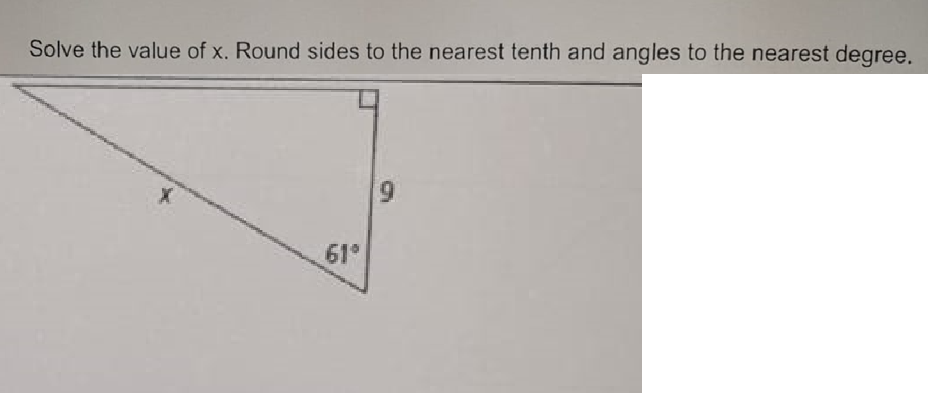 Solve the value of x. Round sides to the nearest tenth and angles to the nearest degree.
61⁰