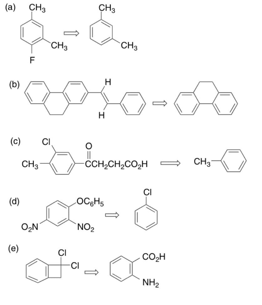 (a) CH3
(b)
(c)
(d)
(e)
CH3
O₂N
CH3
CI
CH3
NO₂
-CI
H
LOC6H5
-CCH₂CH₂CO₂H
CH3
CO₂H
NH₂
CH3