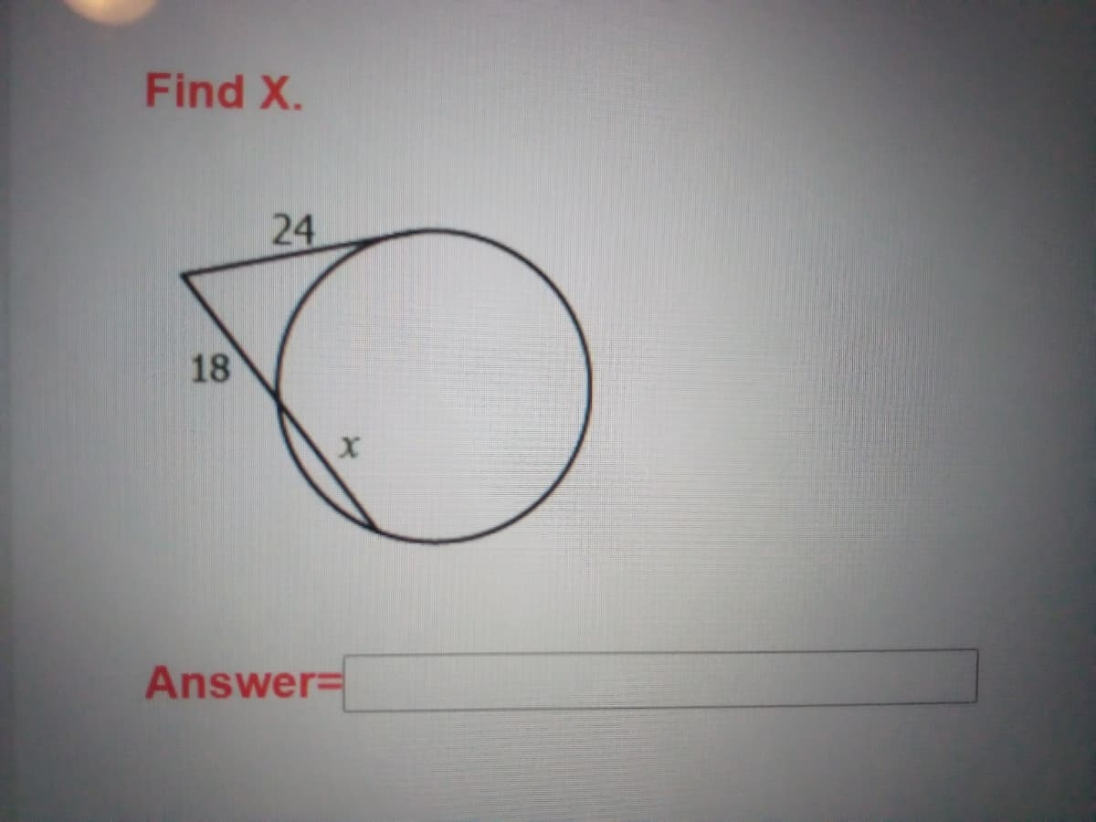 Find X.
24
18
Answer=
