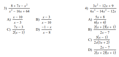 8+ 7x -x
3)
x? - 16x + 64
3x - 12x + 9
4)
6x - 14x – 12r
x-3
B)
х — 10
-1-x
D)
x- 8
5x + 8
A)
6(x + 4)
2(x + 2)(x + 1)
B)
x- 10
A)
x- 3
7х — 3
C)
2(x – 1)
2х — 7
3(x – 1)
C)
2x(3x + 2)
2х - 7
D)
2(x + 2)(x + 1)
