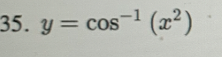 35. y= cos
(2²)
%3D
