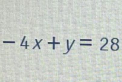 – 4 x + y = 28
