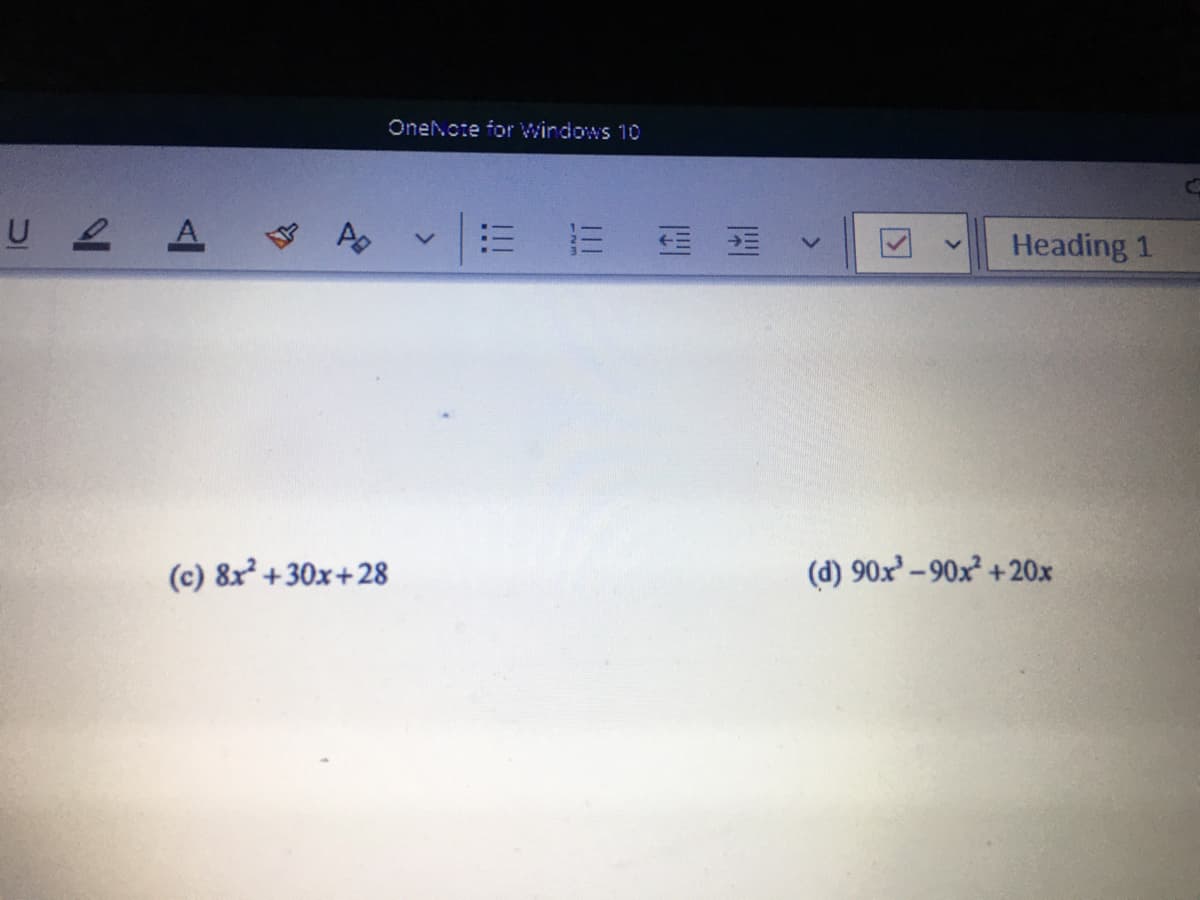 Onencte for windows 10
U 2 A
Heading 1
(c) 8x +30x+28
(d) 90x-90x +20x
III
