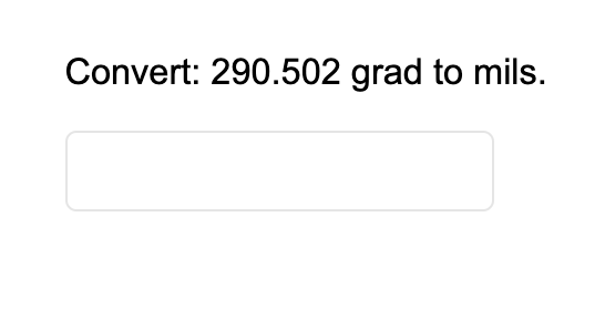 Convert: 290.502 grad to mils.