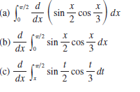 ·피/2 d
(a) "
sin
dx
3
cos
Jo
dx
d
d (=/2
cos-
dx Jo
d
(c)
dx
a/2
sin
dt
Cos
2
3
