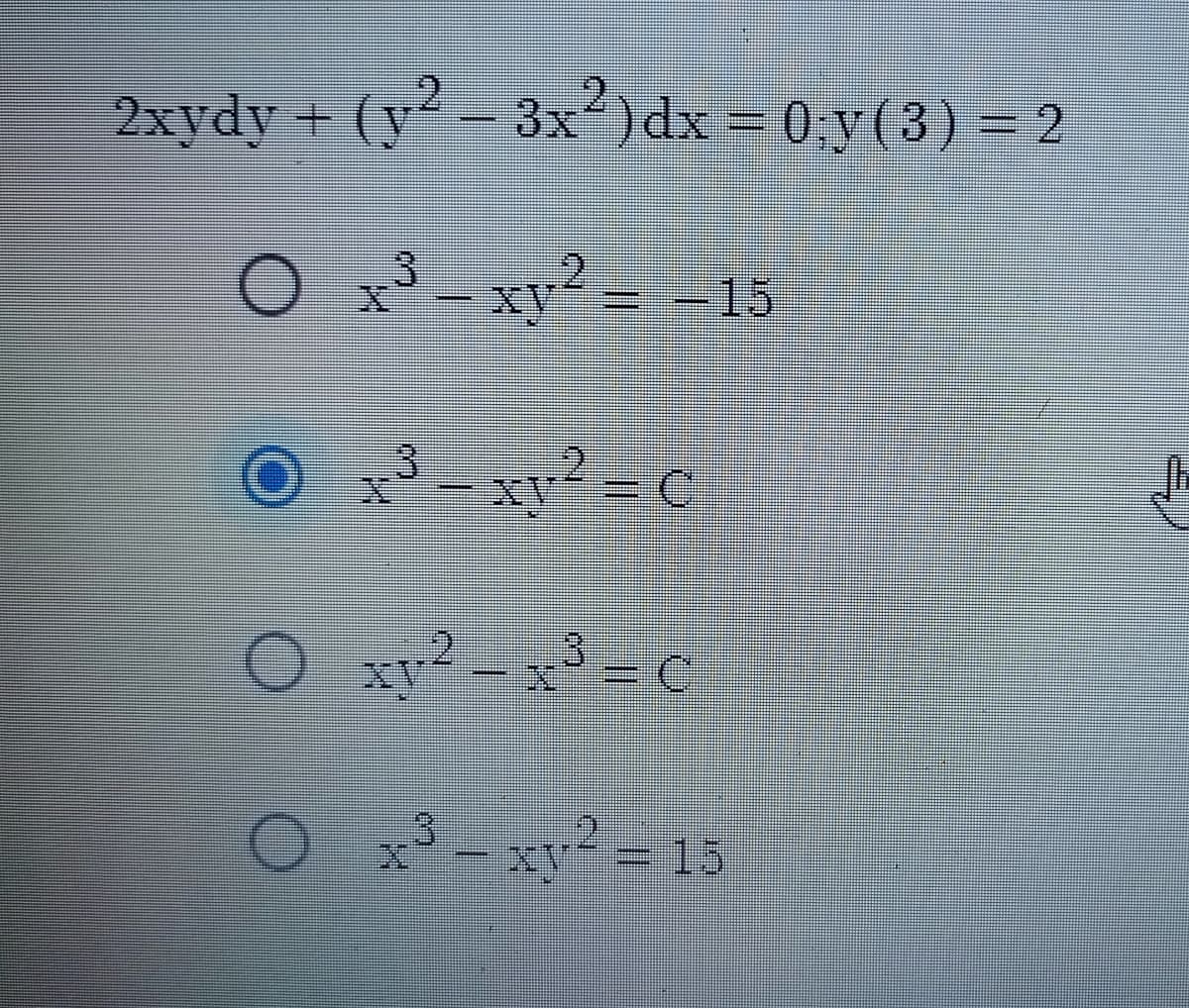 2xydy + (v² - 3x?)dx = 0 v{3) =2
3- xy² =
2
=-15
.3
2.
xy² - x³
2.
3.
xV² - 15
