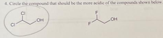 4. Circle the compound that should be the more acidic of the compounds shown below.
.OH
مسلم