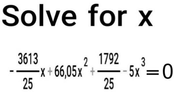 Solve for x
3613
2 1792
3
-x+ 66,05×¯+
25
5x=0
25
