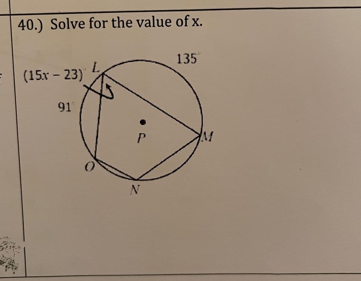 40.) Solve for the value of x.
135
(15.x - 23)
911
N
M