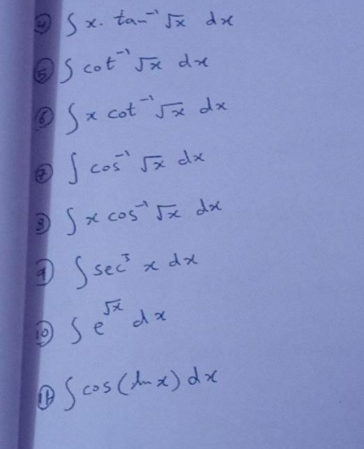 O Sx. ta- x dx
OS cot Jx dx
Sx cot J dx
x dx
COS
Sx cos dx
Ssec
x dx
O Se dx
10
PSos (dnx)dx
