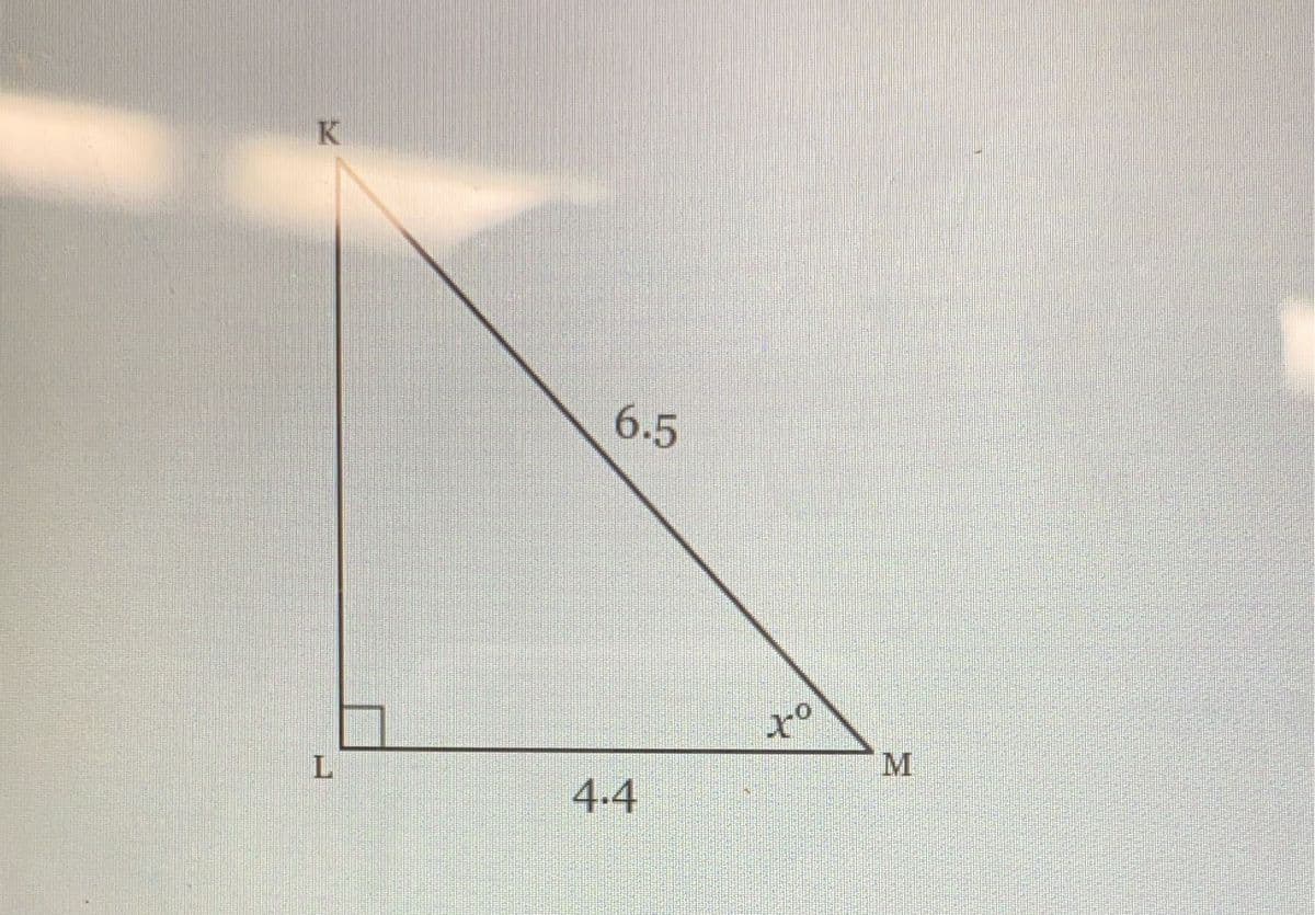 This image contains a right-angled triangle KLM. The vertices of the triangle are labeled K, L, and M, with angle L being the right angle. 

- Segment LM is the base of the triangle and measures 4.4 units.
- Segment LK is the height of the triangle, but the length is not specified.
- Segment KM is the hypotenuse of the triangle and measures 6.5 units.
- There is an angle marked as \( x^\circ \) at vertex M.

To find the values related to the triangle, such as the unknown side length or the angle \( x^\circ \), one might use the Pythagorean theorem or trigonometric ratios.