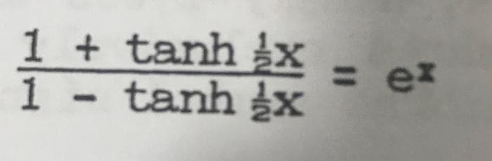 + tanh X = ex
1 x
1 - tanh }x