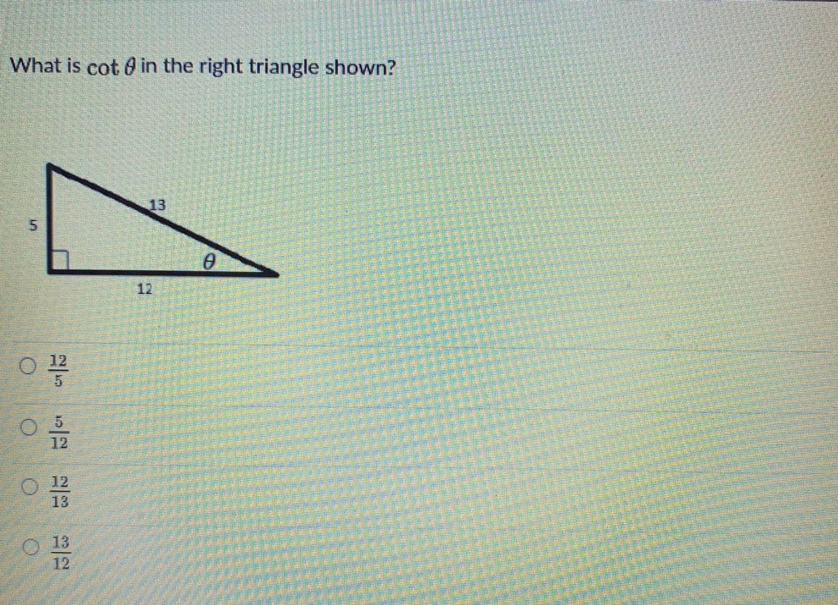 What is cot 0 in the right triangle shown?
13
12
一卫
5.
