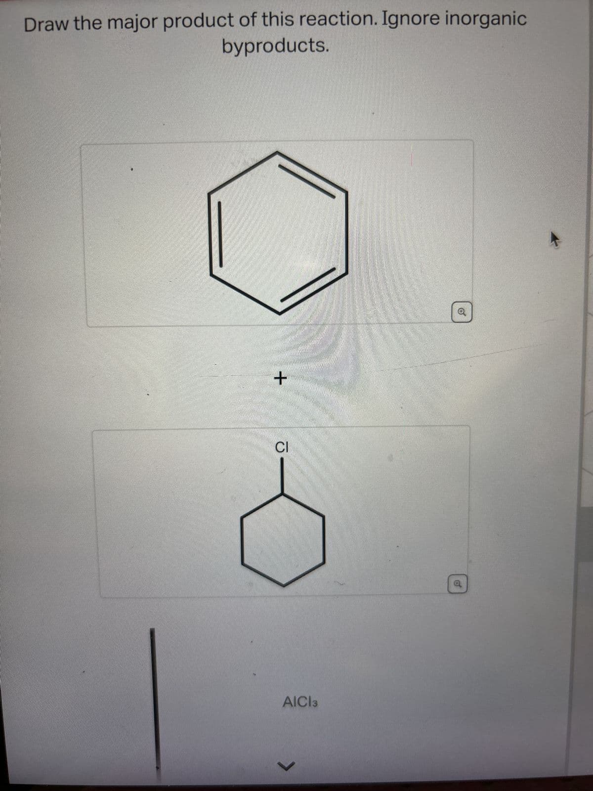 Draw the major product of this reaction. Ignore inorganic
byproducts.
+
CI
AICI 3
>
e