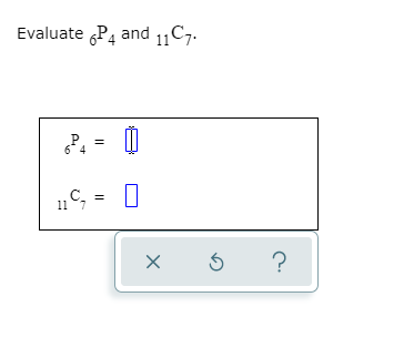 Evaluate P4 and 11C7.
4
P
117
