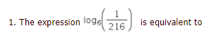 1. The expression loge5
is equivalent to
216
